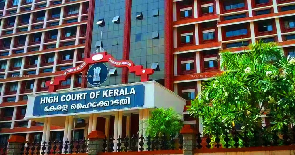 Kerala-High-Court-ITC-CGST-Act-Order-Kerala-HC-Taxscan
